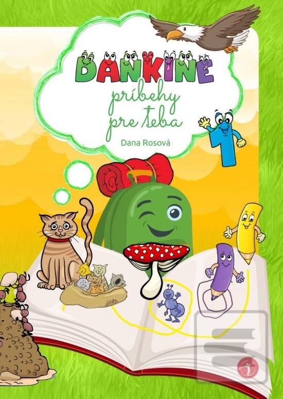 Kniha: Dankine príbehy pre teba 1 - 1. vydanie - Dana Rosová