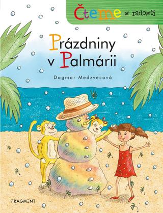Kniha: Čteme s radostí – Prázdniny v Palmárii - 1. vydanie - Dagmar Medzvecová
