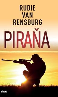 Kniha: Piraňa - Rudie van  Rensburg