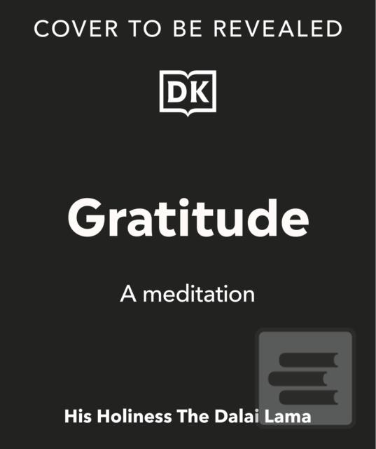 Gratitude (His Holiness The Dalai Lama)