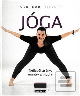 Kniha: Jóga Nejlepší ásány, mantry - 1. vydanie - Gertrud Hirschi