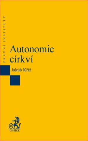 Kniha: Autonomie církví - Jakub Kříž