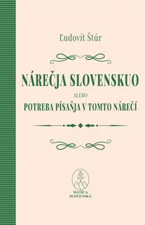 Kniha: Nárečja slovenskuo alebo potreba písaňja v tomto nárečí - 1. vydanie - Ľudovít Štúr