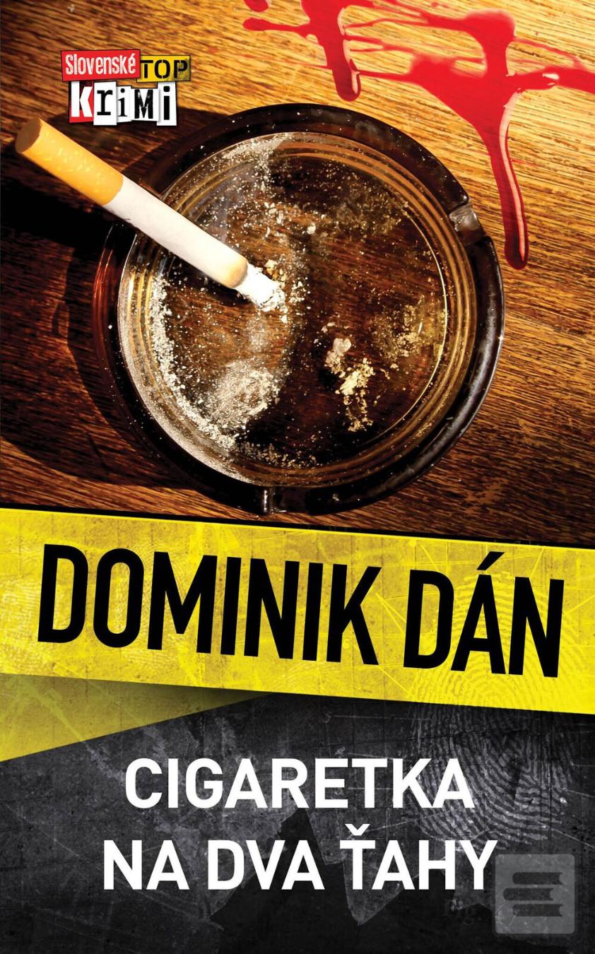 Kniha: Cigaretka na dva ťahy - Dominik Dán