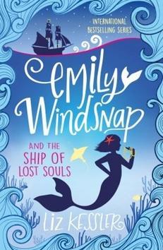 Kniha: Emily Windsnap and the Ship of Lost Souls - Liz Kesslerová