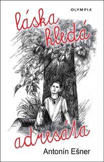 Kniha: Láska hledá adresáta - Antonín Ešner