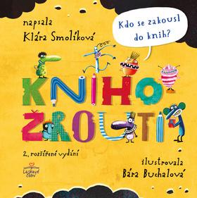 Kniha: Knihožrouti Kdo se zakousl do knih? - 2. vydanie - Klára Smolíková