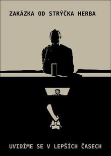 Kniha: Zakázka od strýčka Herba / Uvidíme se v lepších časech - Josef Stolárik