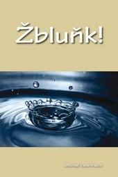 Kniha: Žbluňk! - Michal Valehrach
