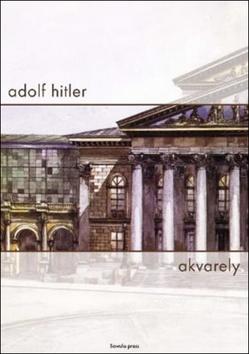 Kniha: Akvarely - 2. vydanie - Adolf Hitler