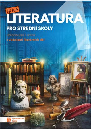 Kniha: Nová literatura pro 1. ročník SŠ - učebnice - Učebnice - 3. vydanie