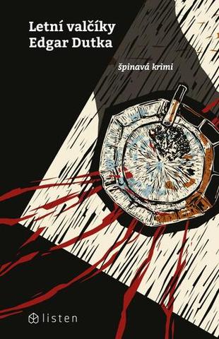 Kniha: Letní valčíky - špinavá krimi - 1. vydanie - Edgar Dutka