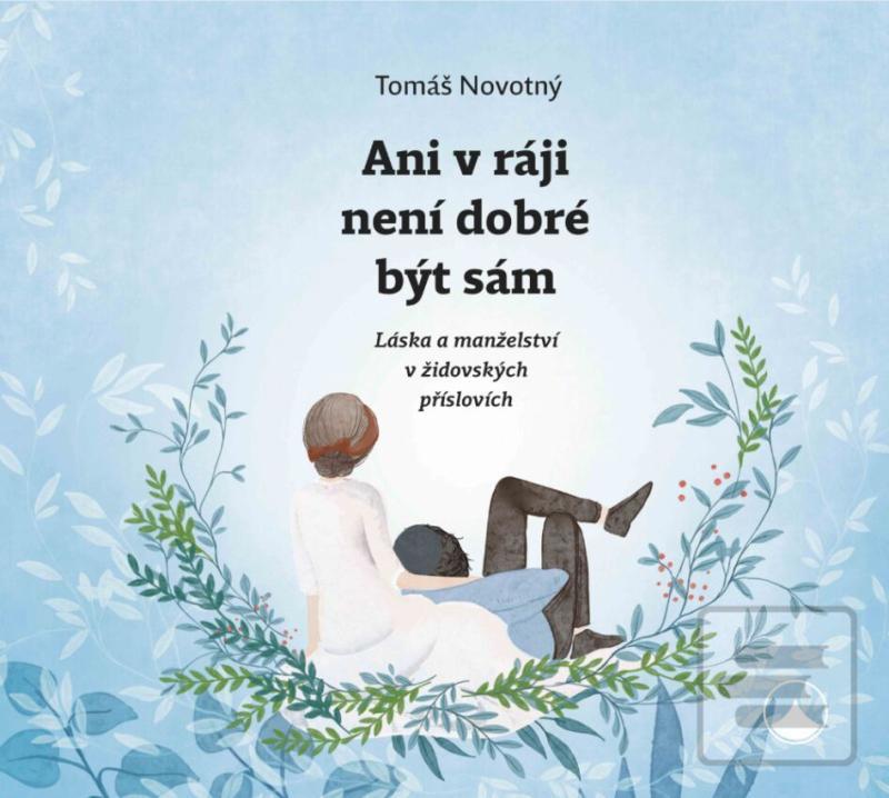Ani v ráji není dobré bý… (Tomáš Novotný)