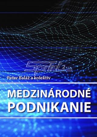 Kniha: Medzinárodné podnikanie - Peter Baláž