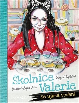 Kniha: Školnice Valerie se ujímá vedení - 1. vydanie - Zuzana Pospíšilová