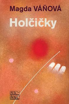 Kniha: Holčičky - 1. vydanie - Magda Váňová