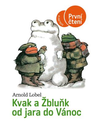 Kniha: Kvak a Žbluňk od jara do Vánoc - 4. vydanie - Arnold Lobel