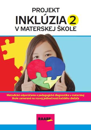 Kniha: Projekt inklúzia v materskej škole 2 - 1. vydanie - PaedDr. Blanka Lehotayová, PhD., doc. PaedDr. Milena Lipnická, PhD.