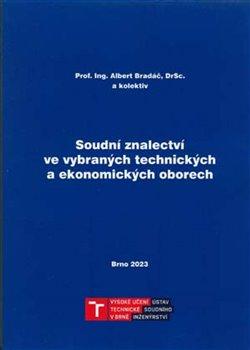 Kniha: Soudní znalectví ve vybraných technických a ekonomických oborech - Albert Bradáč