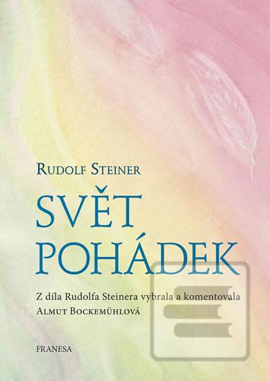 Kniha: Svět pohádek - 1. vydanie - Rudolf Steiner