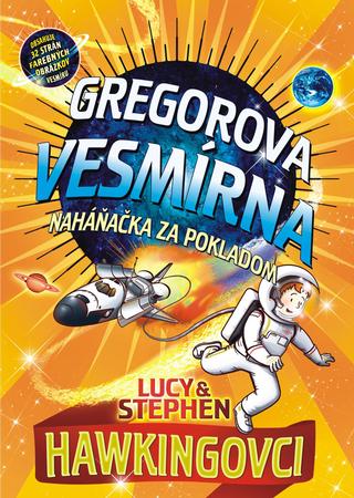 Kniha: Gregorova vesmírna naháňačka za pokladom (2.) - Lucy & Stephen Hawking