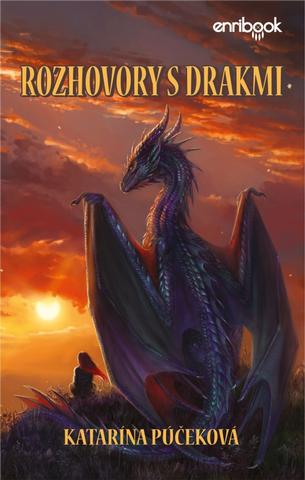 Kniha: Rozhovory s drakmi - 1. vydanie - Katarína Púčeková