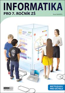 Kniha: Informatika pro 7. ročník ZŠ Metodika - pro učitele - Pavel Navrátil