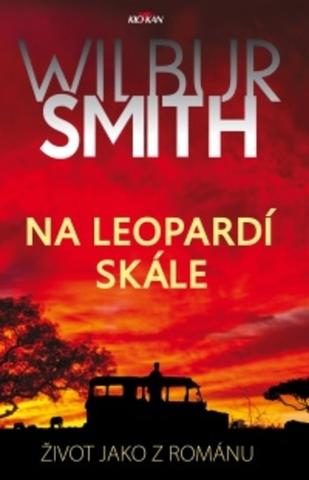 Kniha: Na Leopardí skále - Život jako z románu - Wilbur Smith