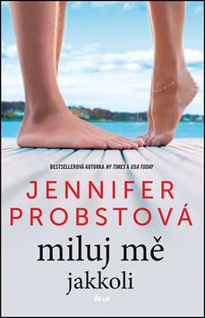 Kniha: Všude a jakkoliv - 1. vydanie - Jennifer Probstová