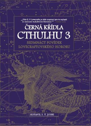 Kniha: Černá křídla Cthulhu 3 - Sedmnáct povídek lovecraftovského hororu - 1. vydanie - S. T. Joshi