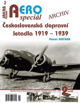 Kniha: AEROspeciál 1 - Československá dopravní letadla 1919-1939 - Archiv - 1. vydanie - Pavel Kučera