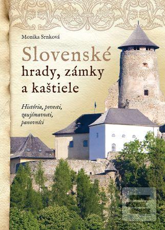 Slovenské hrady, zámky a… (Monika Srnková)