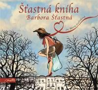 CD audio: Šťastná kniha (audiokniha) - 1. vydanie - Barbora Šťastná, Marie Ludvíková