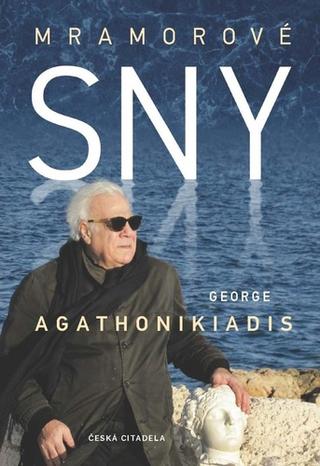 Kniha: Mramorové sny - 1. vydanie - George Agathonikiadis