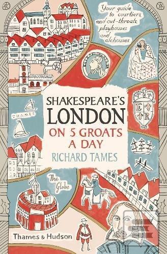Shakespeares London on 5… (Richard Tames)