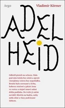 Kniha: Adelheid - Vladimír Körner