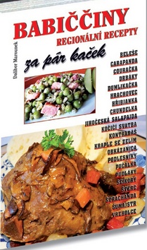 Kniha: Babiččiny regionální recepty - za pár kaček - Dalibor Marounek