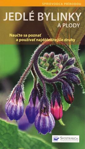 Kniha: Jedlé bylinky a plody - Naučte sa poznať a používať ... - Naučte sa poznať a používať najdôležitejšie druhy - Helga Hofmannová