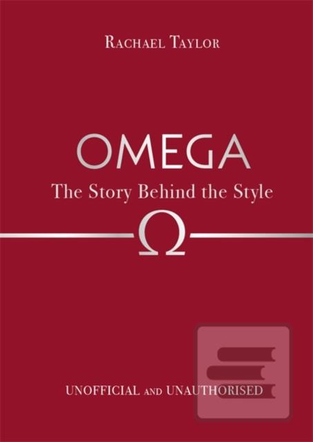 Omega: The Story Behind… (Rachael Taylor)