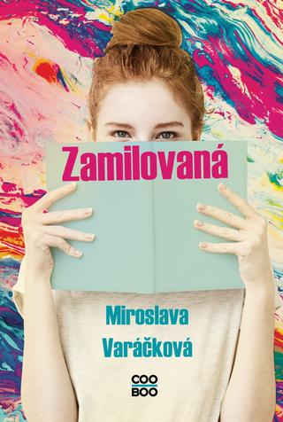 Kniha: Zamilovaná - 2. vydanie - Miroslava Varáčková