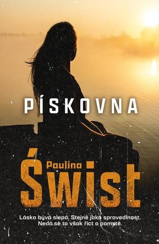 Kniha: Pískovna - 1. vydanie - Paulina Świst