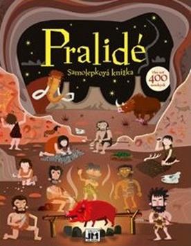 Kniha: Samolepková knížka Pralidé - Více než 400 samolek