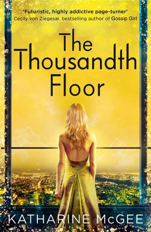Kniha: The Thousandth Floor - Katharine McGeeová