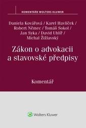 Kniha: Zákon o advokacii a stavovské předpisy. Komentář - 1. vydanie - Daniela Kovářová