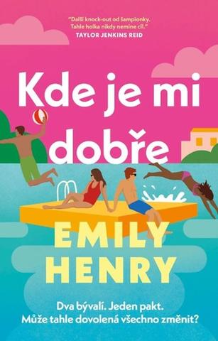 Kniha: Kde je mi dobře - 1. vydanie - Emily Henryová