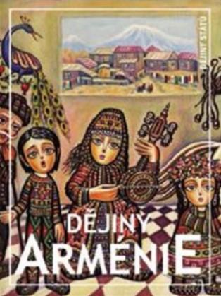 Kniha: Dějiny Arménie - Petra Košťálová