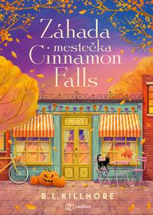 Kniha: Záhada mestečka Cinnamon Falls - R.L. Killmore