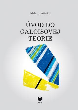 Kniha: Úvod do Galoisovej teórie - Milan Paštéka