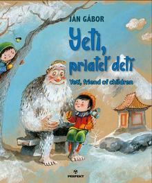 Kniha: Yeti, priateľ detí/ Yeti, friend of children - 1. vydanie - Ján Gábor