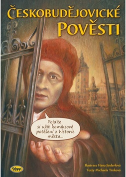 Kniha: Českobudějovické pověsti - 1. vydanie - Hana Jinderlová; Michaela Trnková